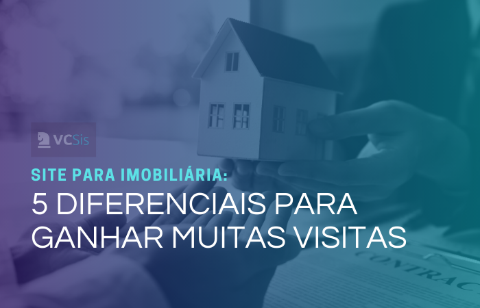 Site para Imobiliária 5 Diferenciais para ganhar muitas visitas