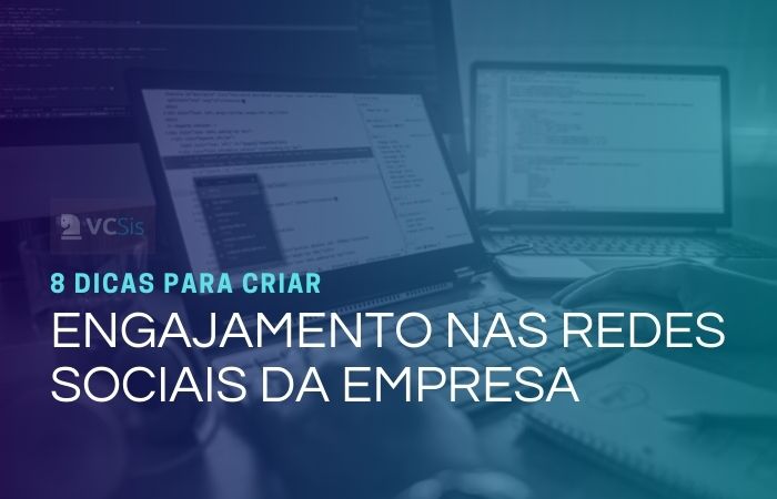 8 dicas para criar engajamento nas mídias sociais da sua empresa