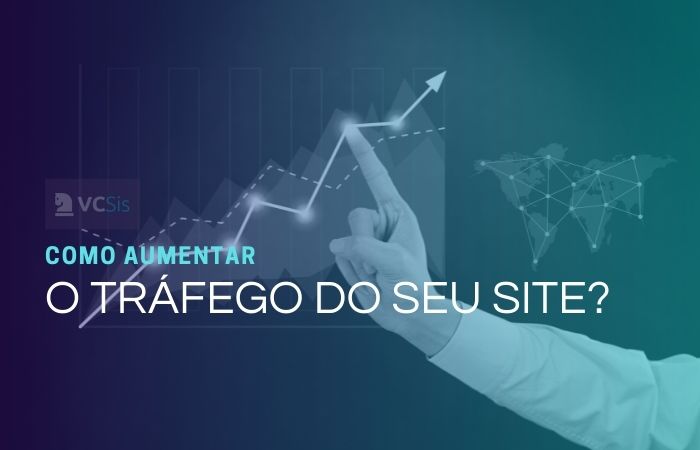 Aumente o tráfego no site: veja como trazer visitantes com SEO