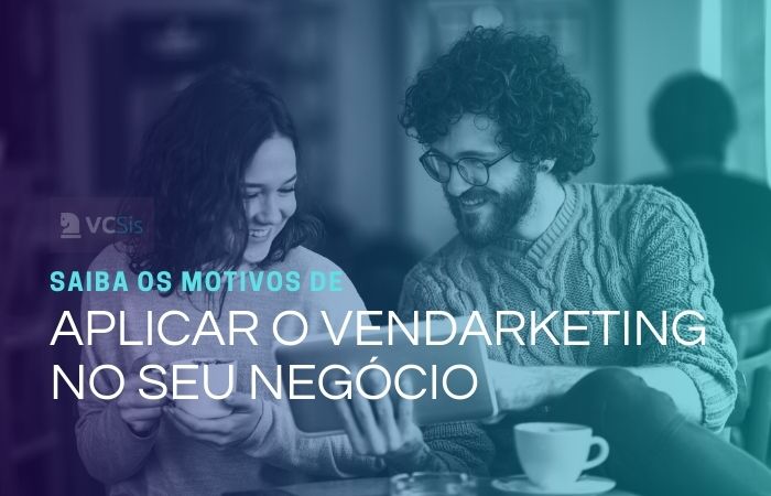 Saiba os motivos de aplicar o vendarketing no seu site
